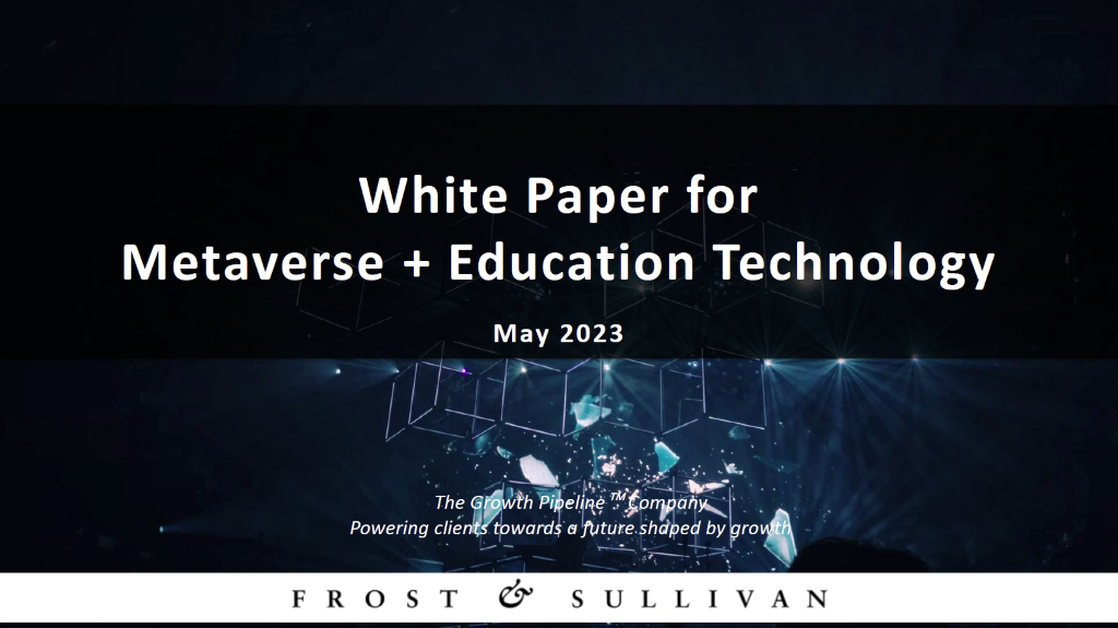 沙利文发布《White Paper for Metaverse + Education Technology》